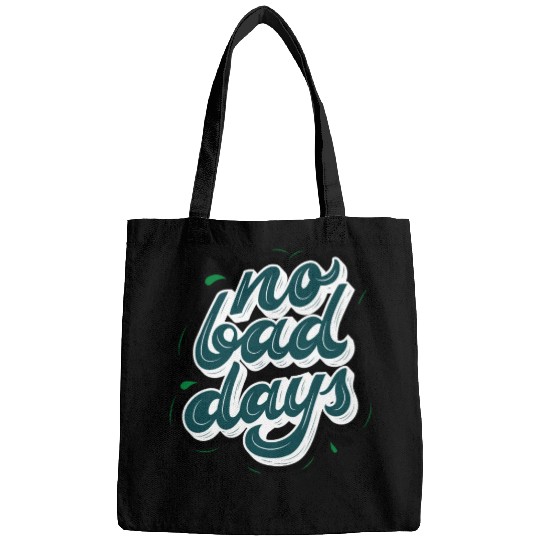 no bad days cool design for hobefull Bags