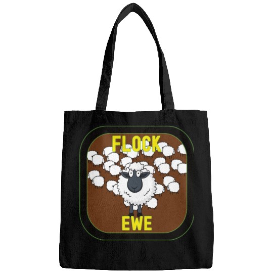 Flock Ewe Sarcastic Snarky Sassy Cute Sheep Animal Bags