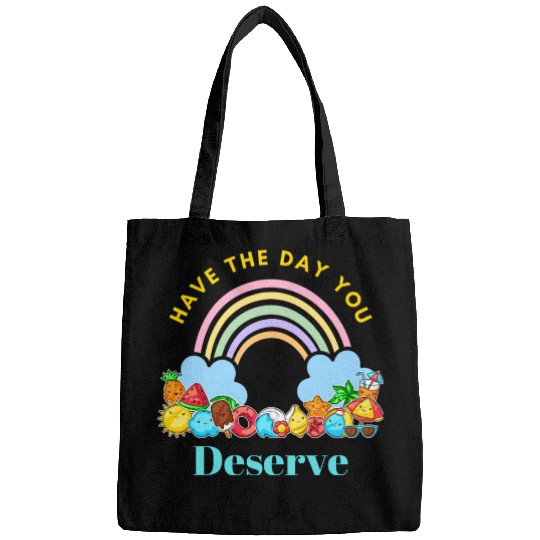 Have The Day You Deserve Karma Quotes Bags