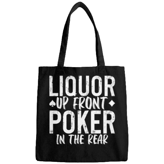 Liquor Up Front, Poker In The Rear 2 Bags