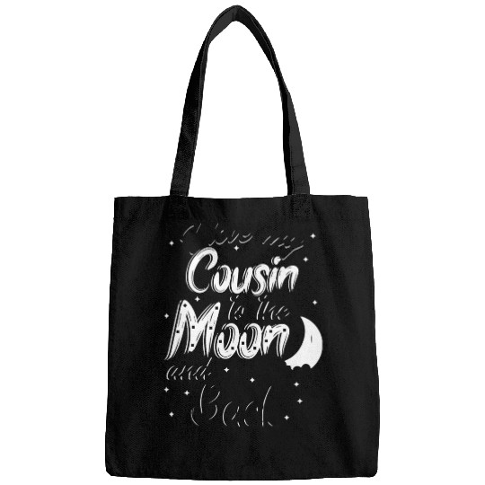 I love my cousin to the moon and back Bags