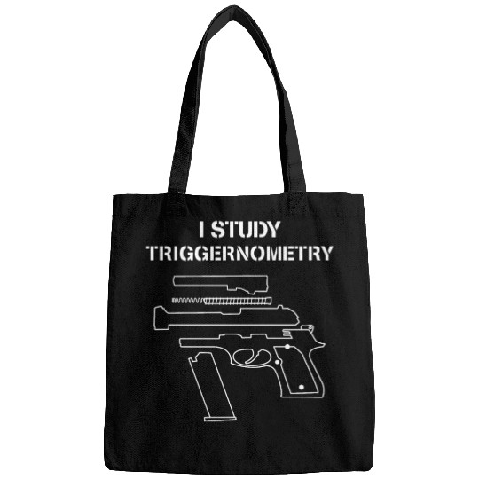 I Study Triggernometry - Gun Owner Lover Bags