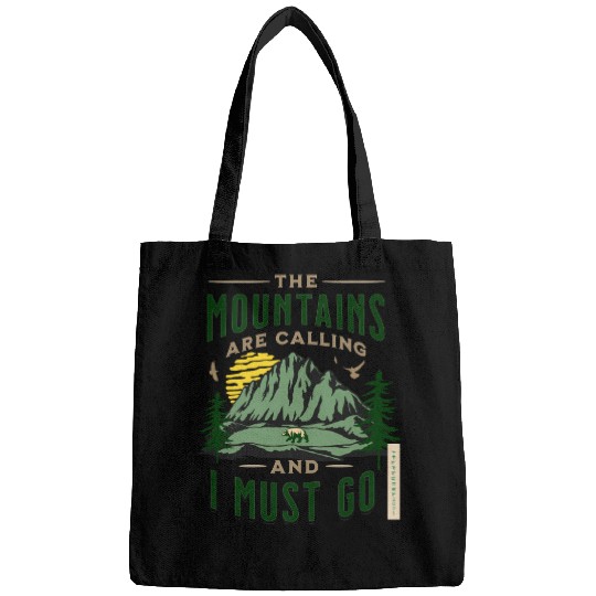 The Mountains Are Calling And I Must Go Bags