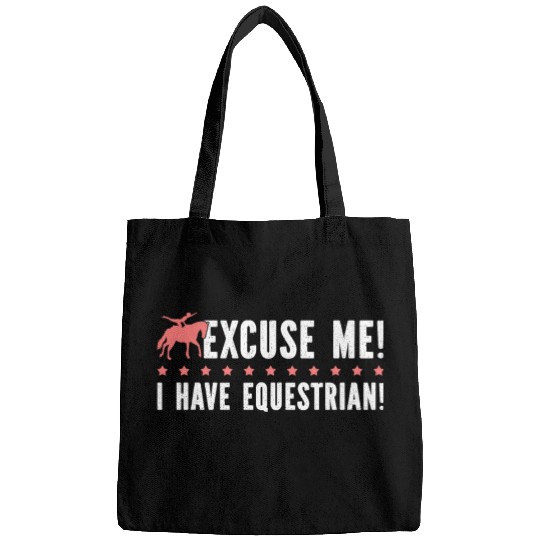Horse Vaulter Excuse Me I Have Equestrian Bags