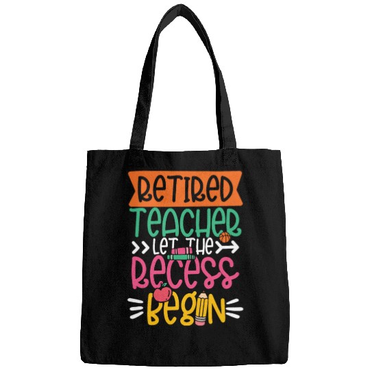 RETIRED TEACHER LET THE RECESS BEGIN Bags