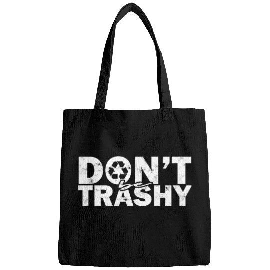 Don’t be trashy - nature Bags