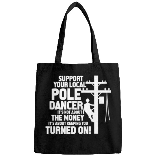 Support Your Local Pole Dancer, Lineman Bags
