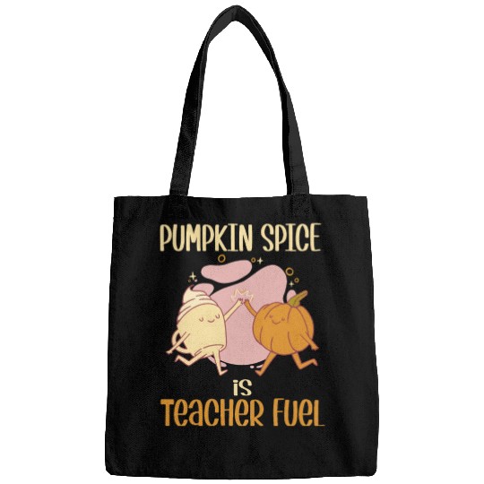 Pumpkin Spice is Teacher Fuel Funny Fall Autumn Bags