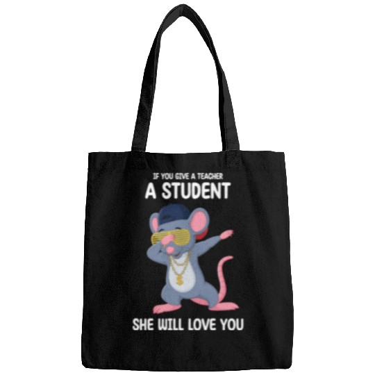 Mouse If You Give A Teacher A Student She Will Lov Bags