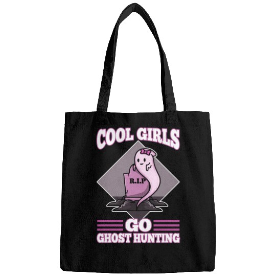 Cool girls go ghost hunting Bags