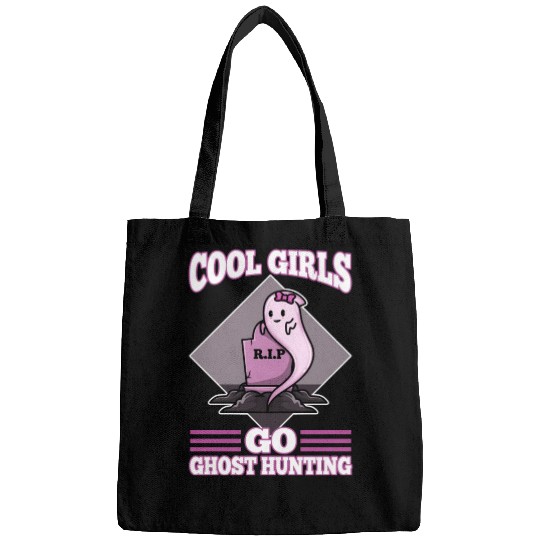 Cool girls go ghost hunting Bags