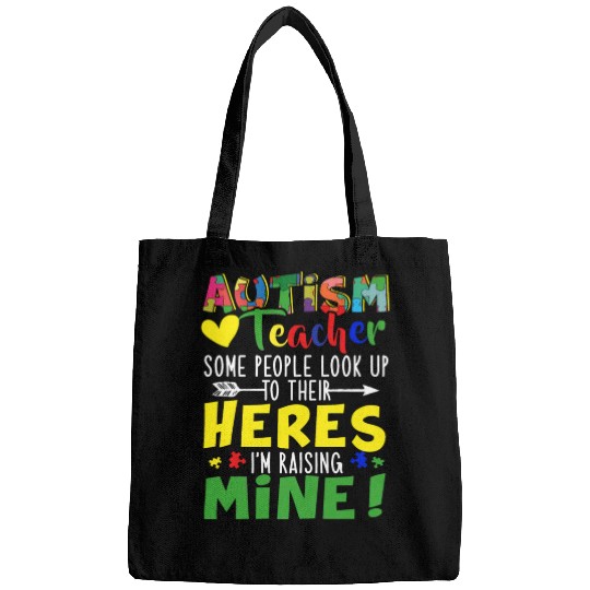 Autism Teacher Some People Look Up To Their Heroes Bags