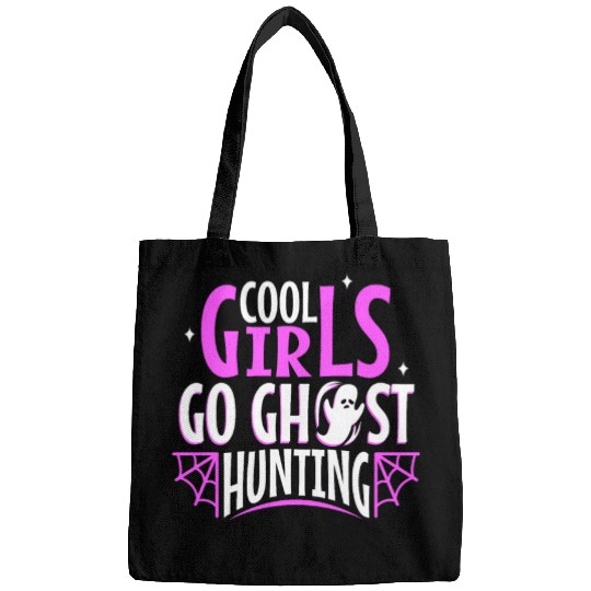 Cool girls go ghost hunting Bags