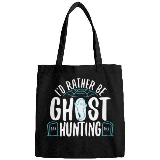 I'd Rather Be Ghost Hunting Bags