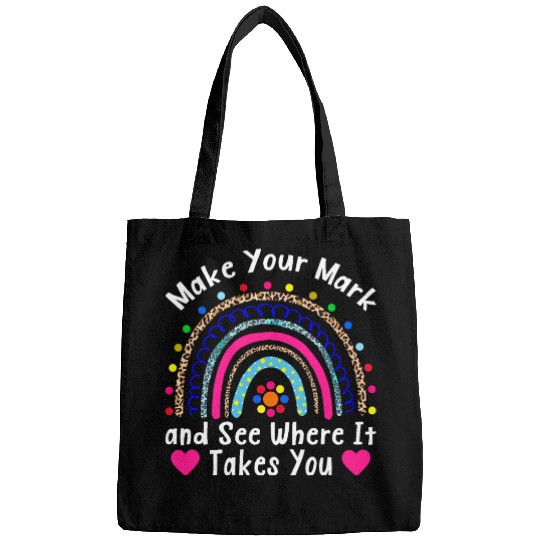 Make Your Mark and See Where It Takes You Rainbow Bags