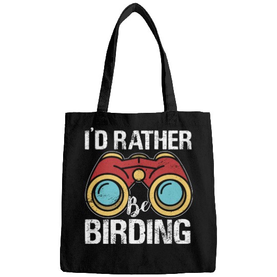 I'd Rather Be Birding Bird Lover Birdwatching Bags