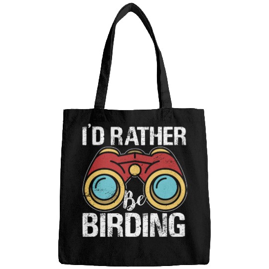 I'd Rather Be Birding Bird Lover Birdwatching Bags