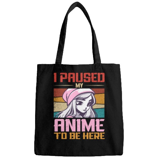 I Paused My Anime To Be Here Japan Manga Bags