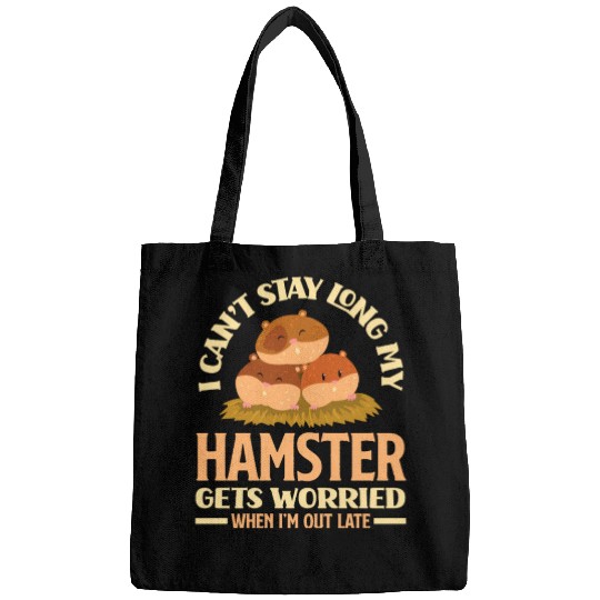 I Can't Stay Long Funny Hamster Owner Gift Bags