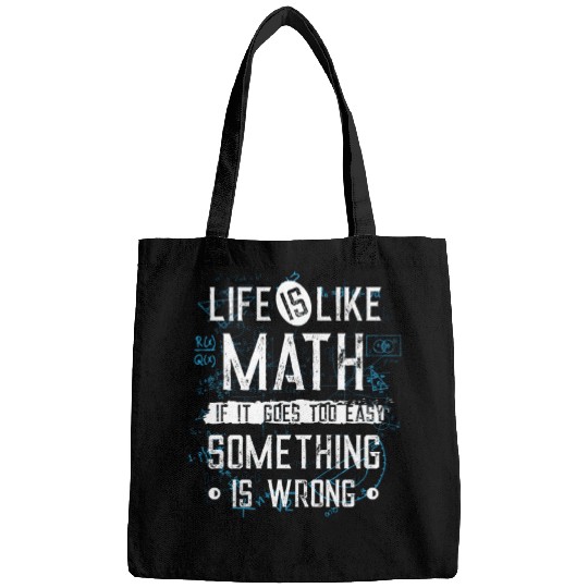 life is like math Bags