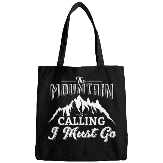 The Mountains Call I Must Go Hiking Mountaineering Bags