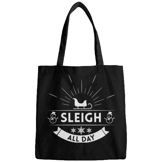 Sleigh all day Winter Christmas Holiday Bags