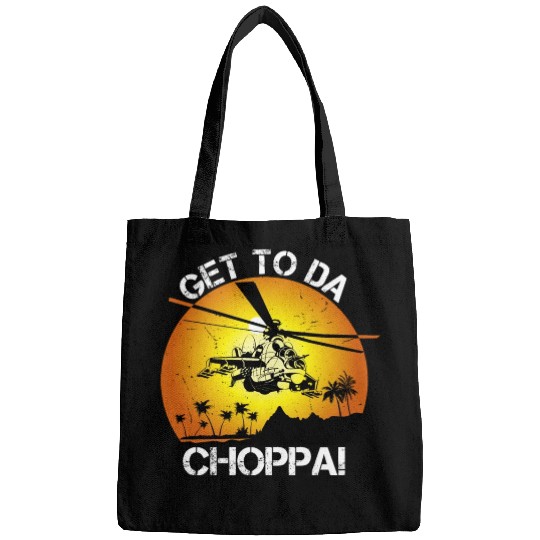 Get To Da Choppa Bags