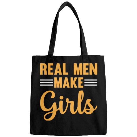 New Daddy To Be - Real Men Make Girls - Daddy Pate Bags