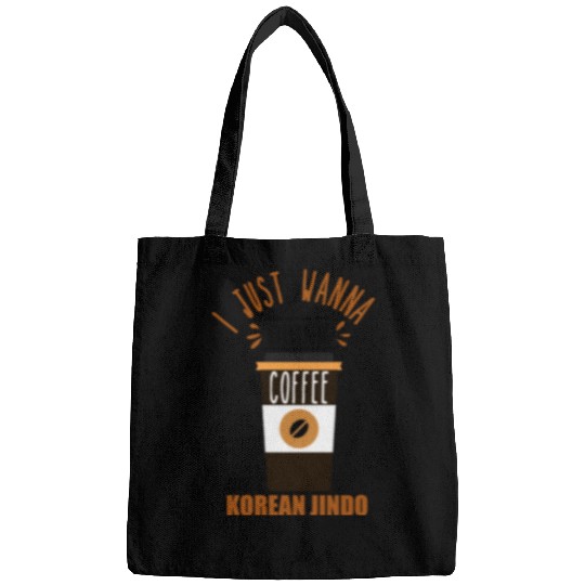I want to Drink Coffee and Pet my Korean Jindo Dog Bags