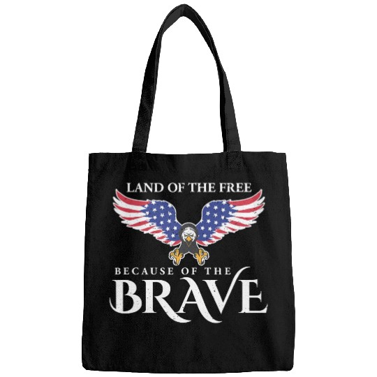 Land Of The Free Because Of The Brave Patriot USA Bags