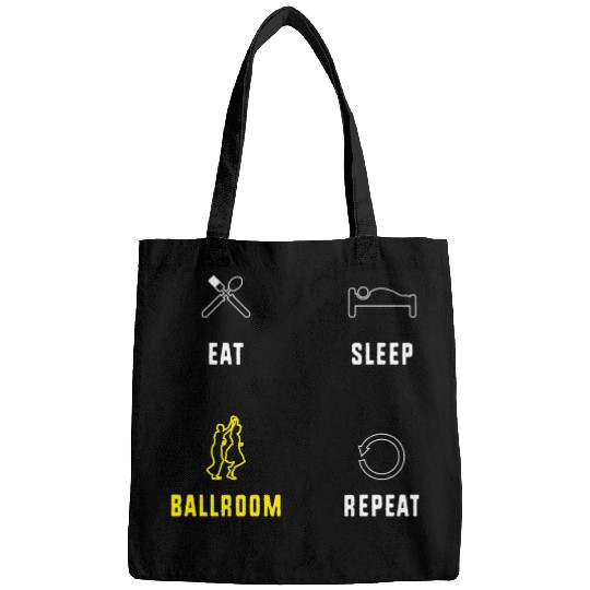 Eat Sleep Ballroom Repeat Ballroom Dance Teacher Bags