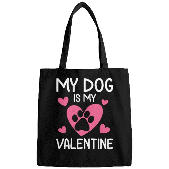 My Dog Is My Valentine Funny Gift Valentines Day Bags