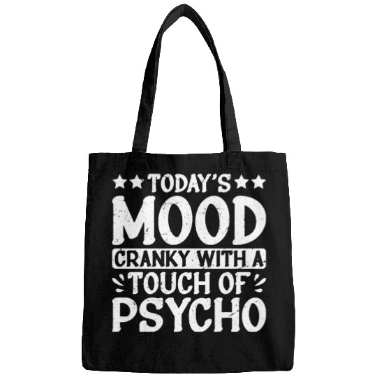 Today's Mood Cranky With A Touch Of Psycho 2 Bags