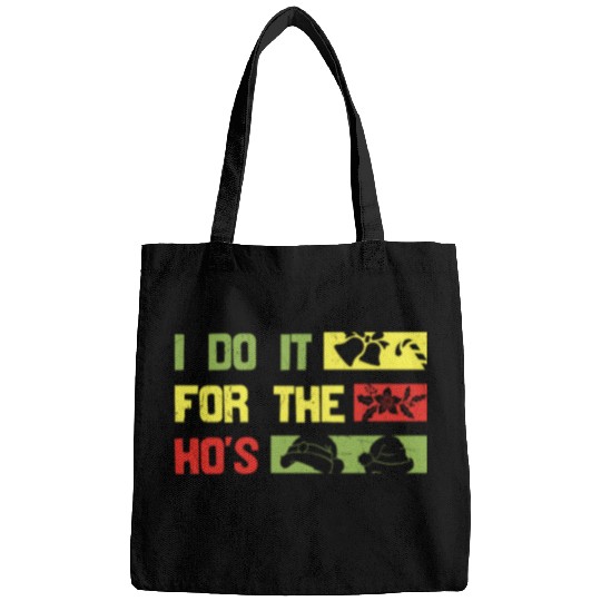 I Do It For The ho's christmas Bags