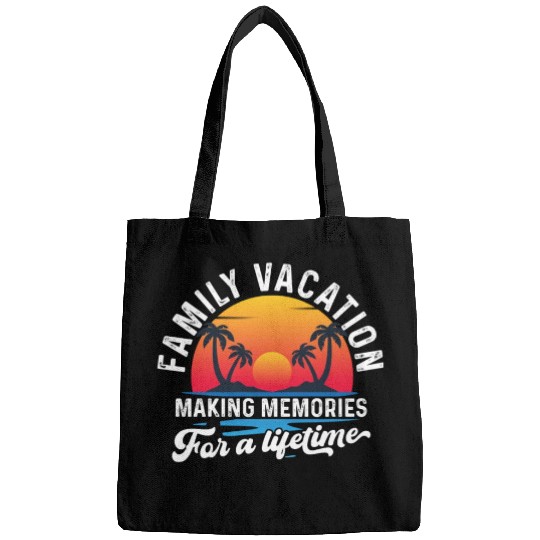 Family Vacation Making Memories Lifetime Bags