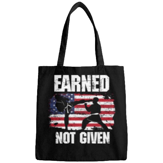 Earned Not Given! Karate Fighter Martial Arts Bags