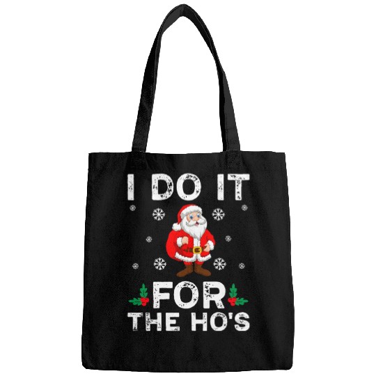 I Do It For The Ho's Bags