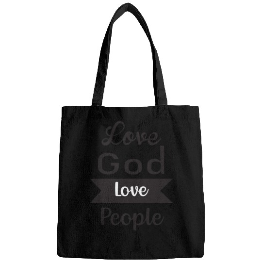 Love God Love People Bags