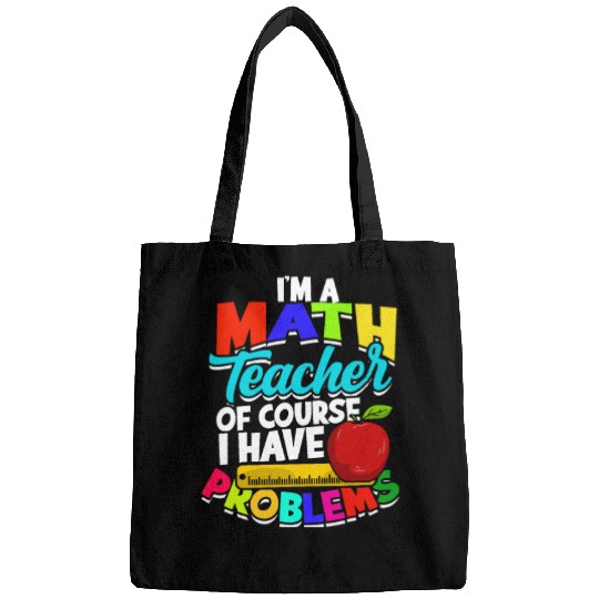 I'm a math teacher of course I have problems - Bags