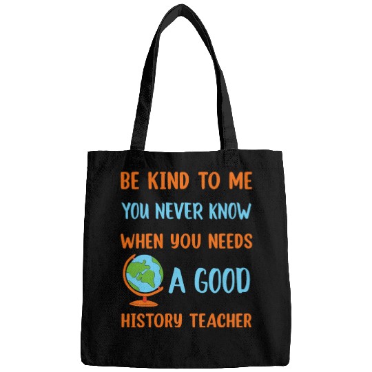 never know when you needs a good History Teacher Bags
