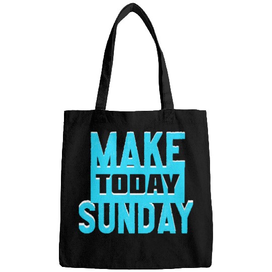 make today sunday Bags