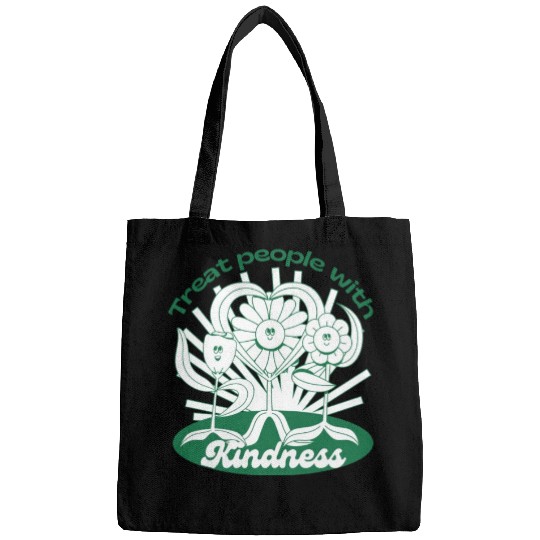 Treat people with kindness Bags