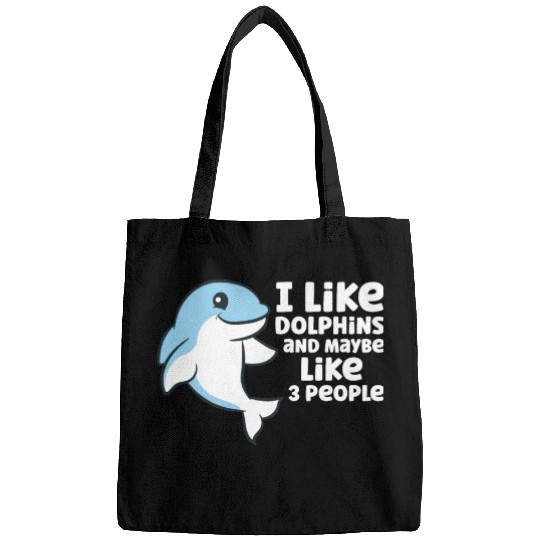 Dolphin Watching I Like Dolphins And Maybe Like 3 Bags