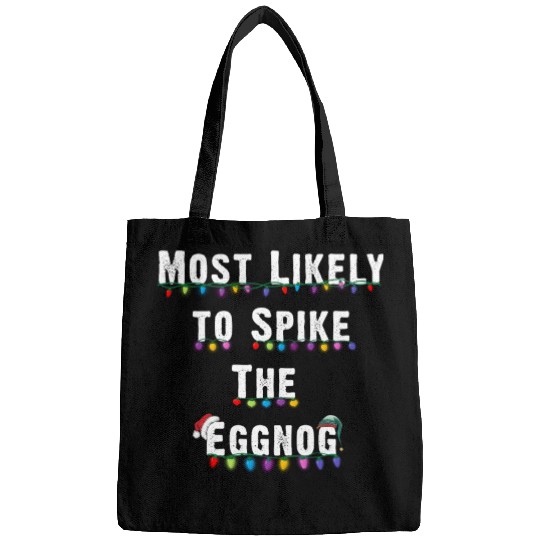 Most Likely To Spike The Eggnog Family Christmas Bags
