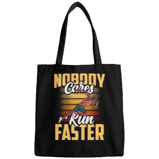 Nobody Cares Run Faster Cute Sayings Motivation Bags