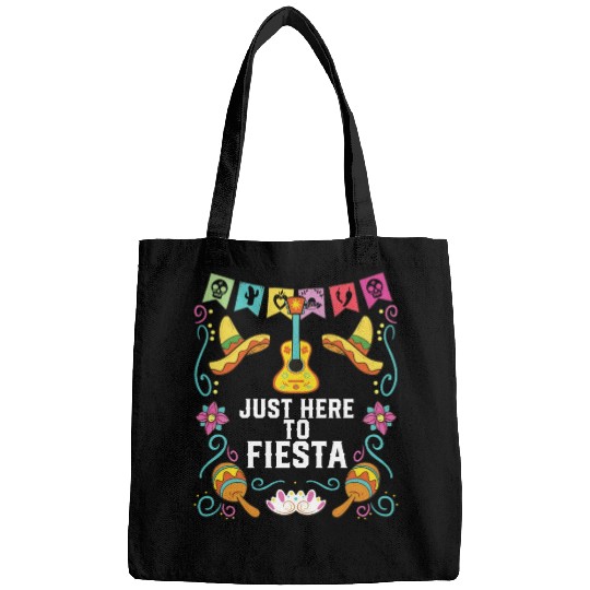 Just Here To Fiesta Cinco De Mayo Mexican Pride Bags