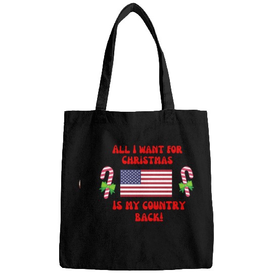 ALL I WANT FOR CHRISTMAS IS MY COUNTRY BACK! USA Bags