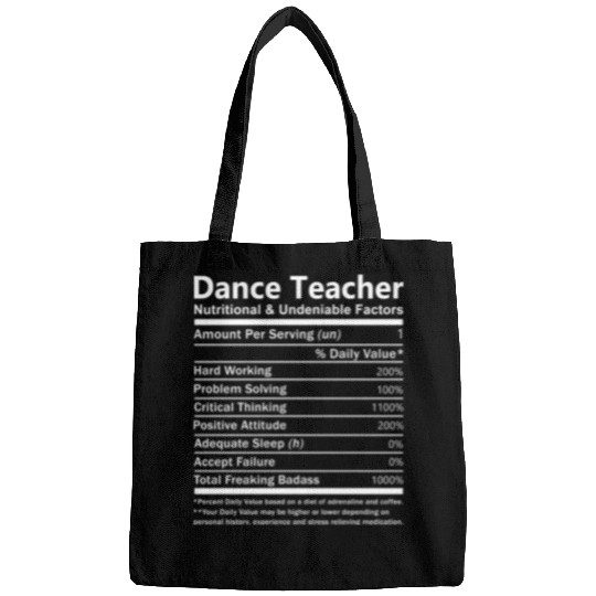 Dance Teacher Bags - Nutritional And Undeniable