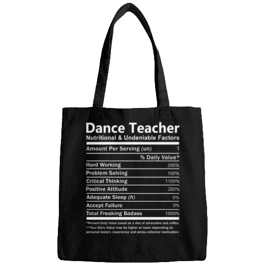 Dance Teacher Bags - Nutritional And Undeniable