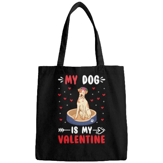 My Dog Is My Valentine. Gifts that you need. If yo Bags